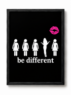 BE DIFFERENT