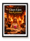 Chaos Is Just Background