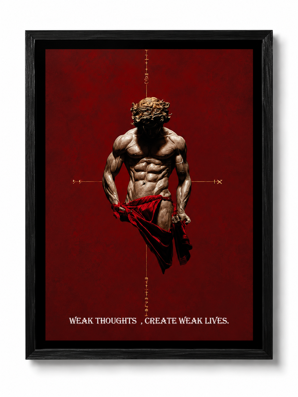 WEAK THOUGHTS , CREATE WEAK LIFE