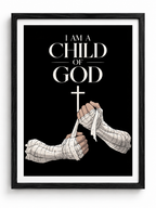 I Am a Child of God Framed Poster