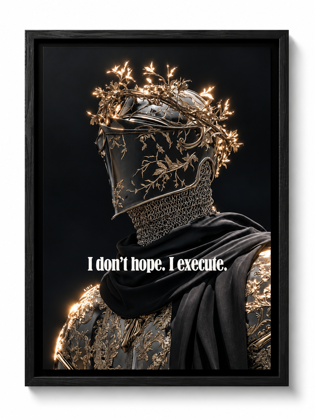 I DON'T HOPE , I EXECUTE