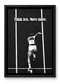 THINK LESS , MOVE MORE